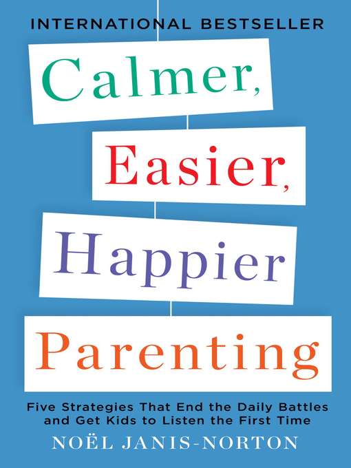 Calmer, Easier, Happier Parenting