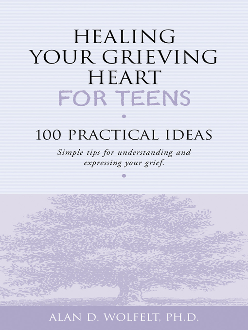 Healing Your Grieving Heart for Teens