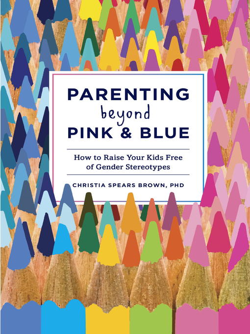 Parenting Beyond Pink & Blue: