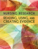 Nursing Research - Reading, Using and Creating Evidence