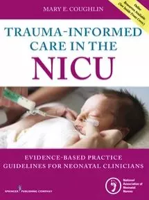 Trauma-Informed Care in the NICU